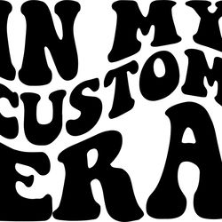in my custom era svg, png, pdf, in my custom era png, digital personalized order, retro wavy groovy letters, cut file cr