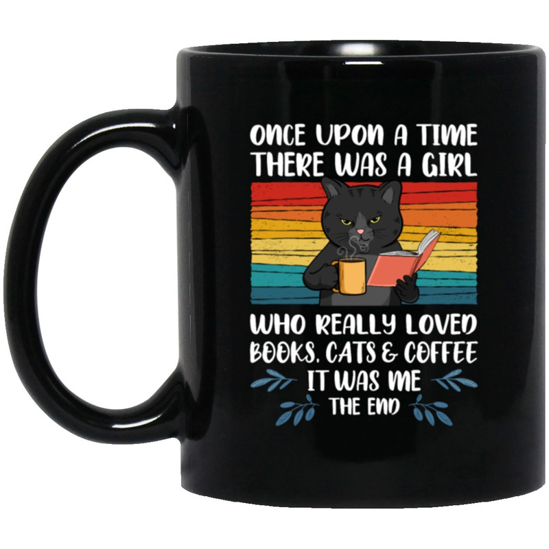 Really Loved Books Cats And Coffee, Once Upon A Time There Was A Girl Black Mug.jpg