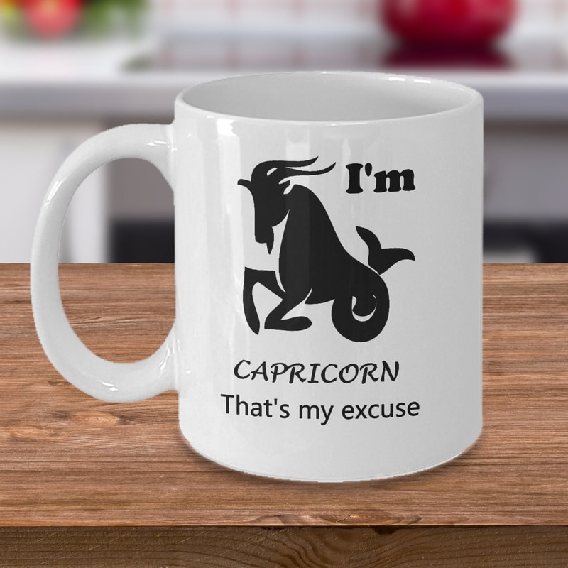 Zodiac astrology sign coffee tea mug - I'm CAPRICORN That's my excuse - funny star sign giftc.jpg