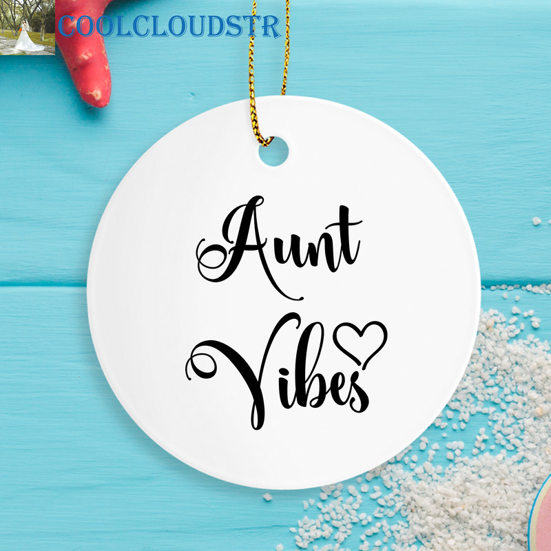 Aunt Christmas Ornaments Aunt Vibes Funny Gift For Auntie 0