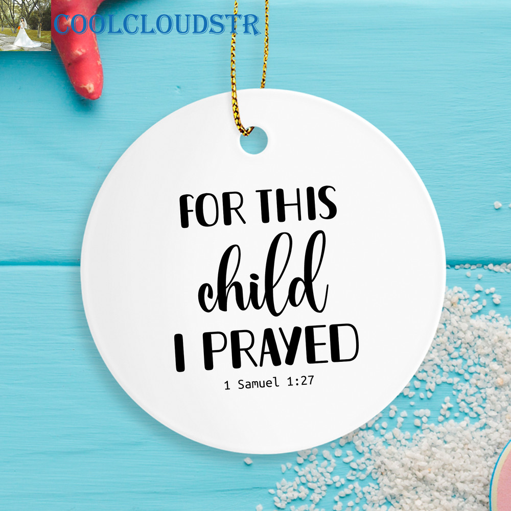 Christian Christmas Ornaments For This Child I Prayed Gift For Christian Mom To Be 0