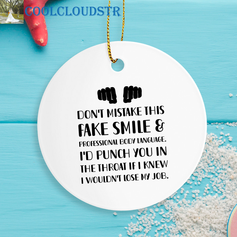 Coworker Christmas Ornaments Id Punch You In The Throat If I Knew I Wouldnt Lose My Job Funny Gift  0