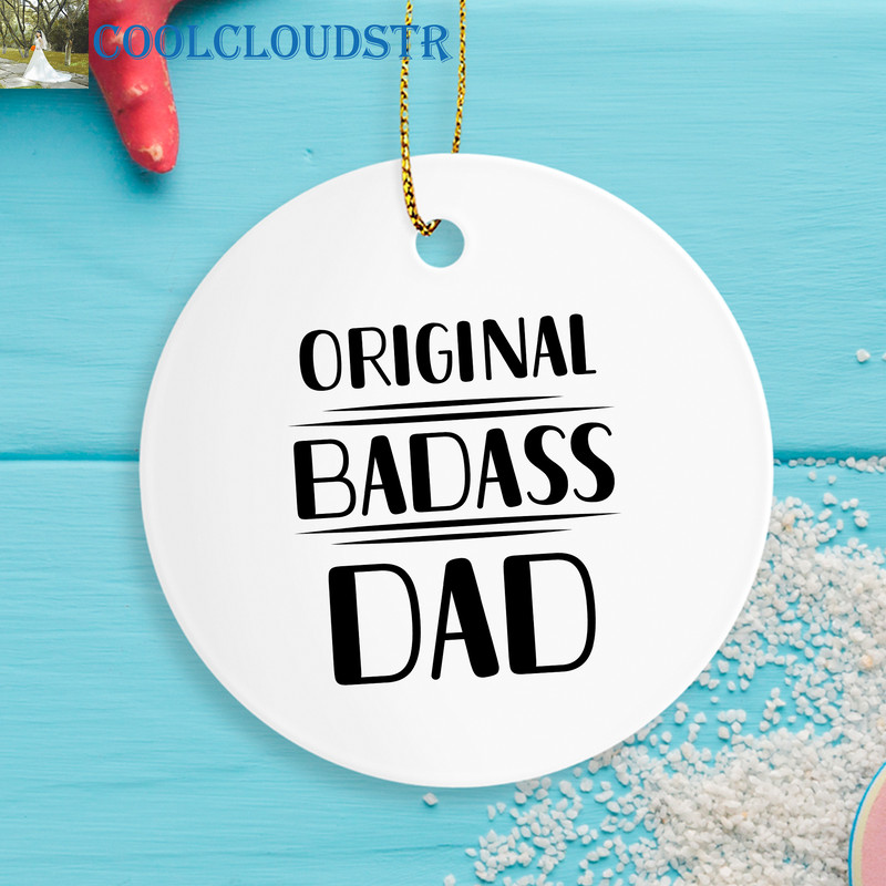 Dad Christmas Ornaments Original Badass Dad Fathers Day Gift For Dad 0