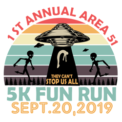 1st annual area 51 they cant stop us 5k fun run sept 20 2019 svg, trending svg, area 51 svg, 1st annual area svg, nevada