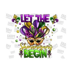 let the shenanigans begin png , mardi gras  png sublimation design, hand drawn , mardi gras carnival party , fat tuesday