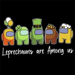 leprechauns are among us svg, trending svg, among us svg, among us patrick svg, st patrick day svg, st patrick svg, st p