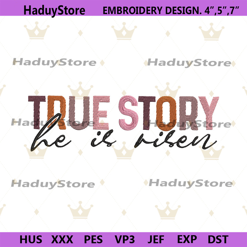 True-Story-He-Is-Risen-Embroidery-Download-Digital-PG30052024SC205.png