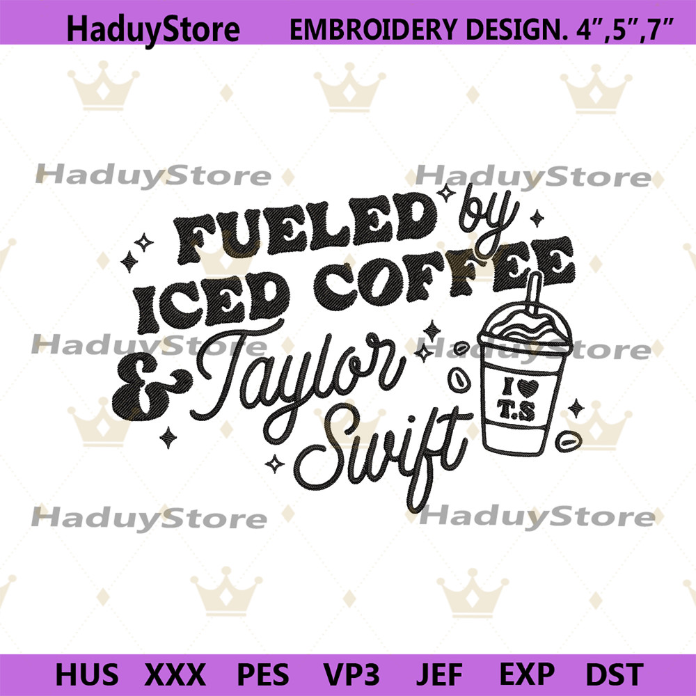 Fueled-By-Iced-Coffee-Taylor-Swift-Embroidery-Files-PG30052024SC108.png