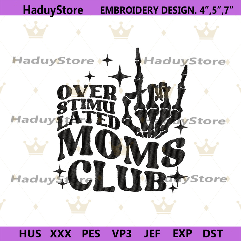 Overstimulated-Moms-Club-Embroidery-File-Digital-PG30052024SC144.png