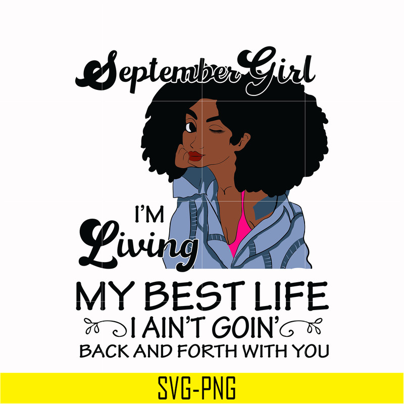 BD0092-September Girl Living My Best Life Birthday Gift, Black Girl, Black Women svg, png, dxf, eps digital file BD0092.jpg