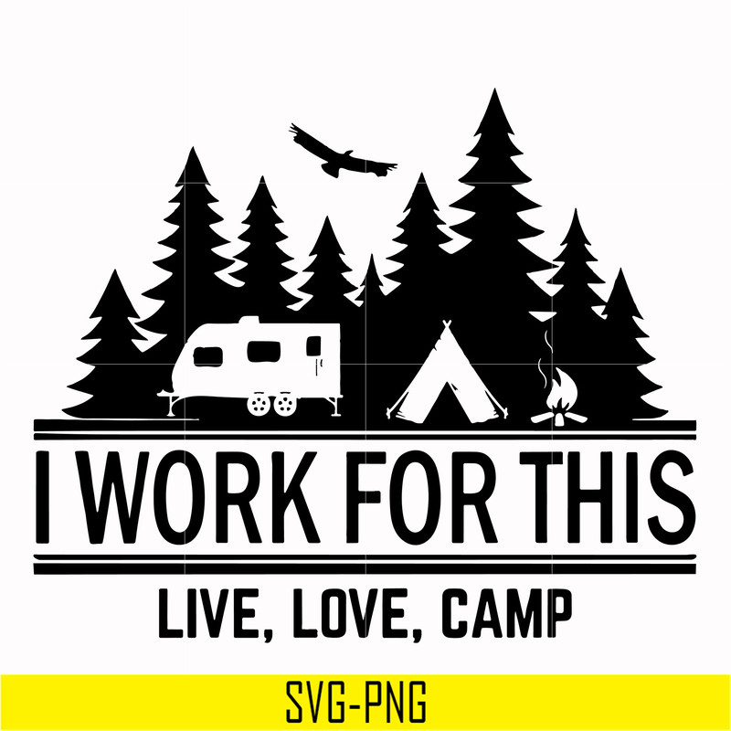 CMP006-i work for this live love camp svg, png, dxf, eps digital file CMP006.jpg