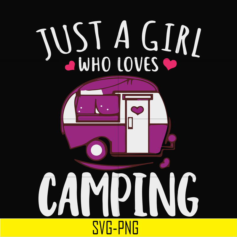 CMP007-just a woman who loves camping svg, png, dxf, eps digital file CMP007.jpg