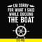 CMP036-I'm sorry for what i said while docking the boat camping svg, png, dxf, eps digital file CMP036.jpg