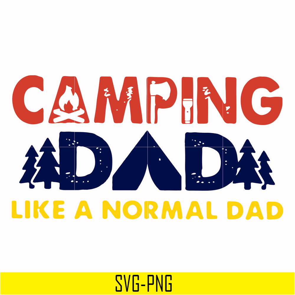 CMP062-Camping dad like a normal dad except way cooler svg, png, dxf, eps digital file CMP062.jpg