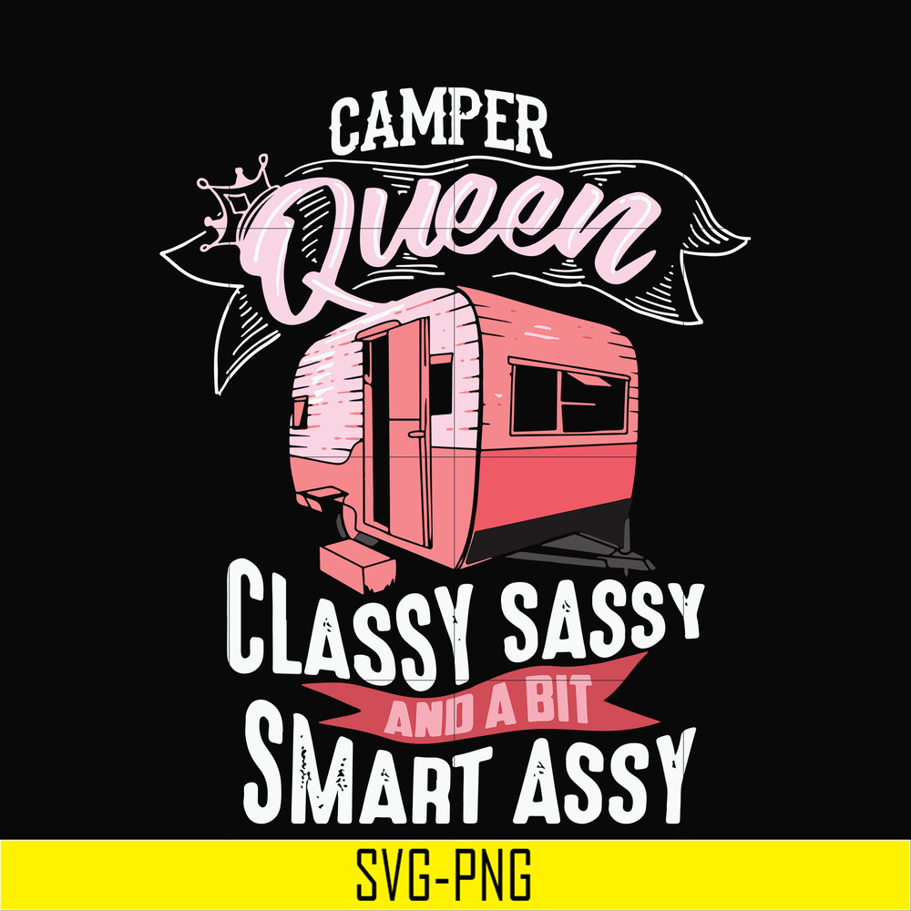 CMP083-Camper queen classy sassy and a bit smart assy svg, png, dxf, eps digital file CMP083.jpg