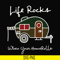CMP095-Life rocks when your homerolls svg, camping svg, png, dxf, eps digital file CMP095.jpg