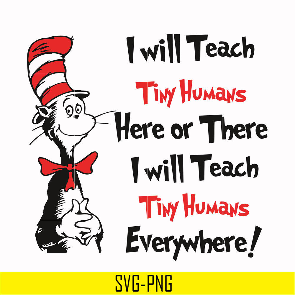 DR000143-I will teach tiny humans here or there I will teach tiny humans everywhere svg, png, dxf, eps file DR000143.jpg