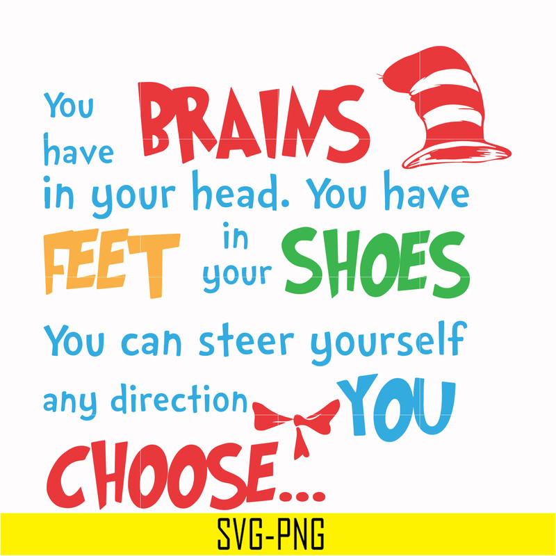 DR000144-You have brains in your head you have feet in your shoes you can steer yourself any direction you choose svg, png, dxf, eps file DR000144.jpg