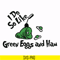 DR00036-I do like green eggs and ham svg, png, dxf, eps file DR00036.jpg