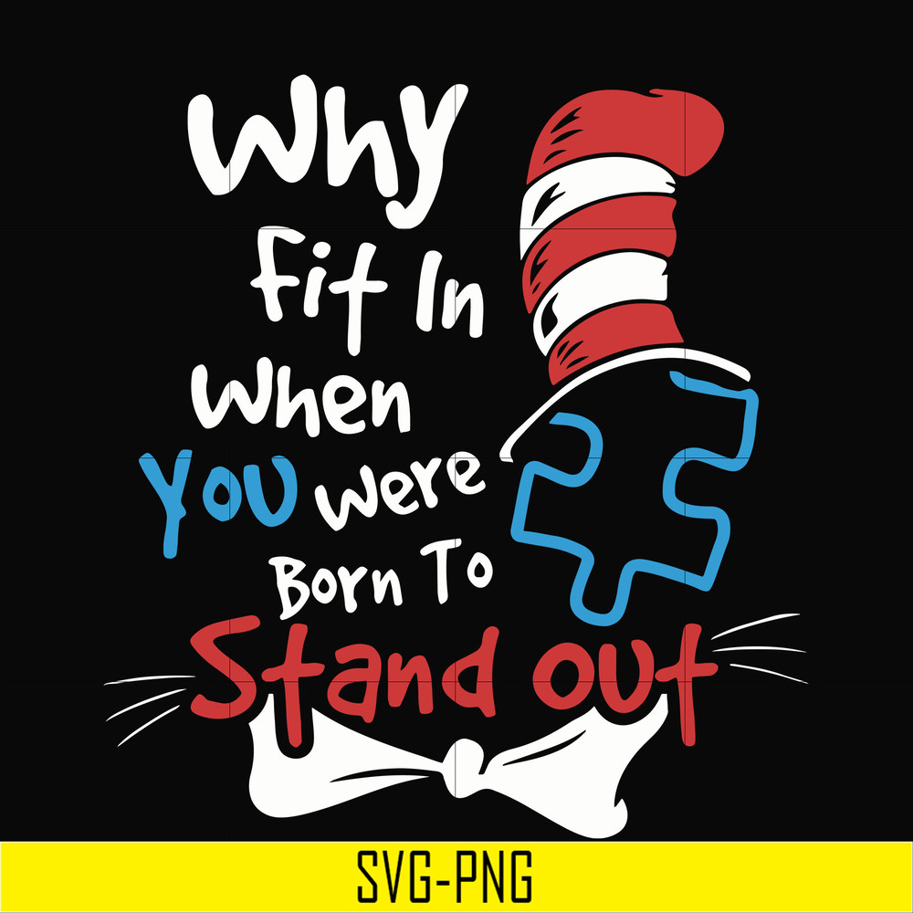 DR00042-Why fit in when you were born to stand out svg, png, dxf, eps file DR00042.jpg