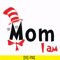 DR00064-Mom I am svg, png, dxf, eps file DR00064.jpg