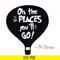 DR00082-Oh the places you'll go svg, png, dxf, eps file DR00082.jpg