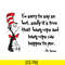 DR05012143-I am sorry to say so but, sadly it is true that bang-ups and hang-ups can happen to you dr seuss svg, dr seuss svg, dr svg, png, dxf, eps file DR0501