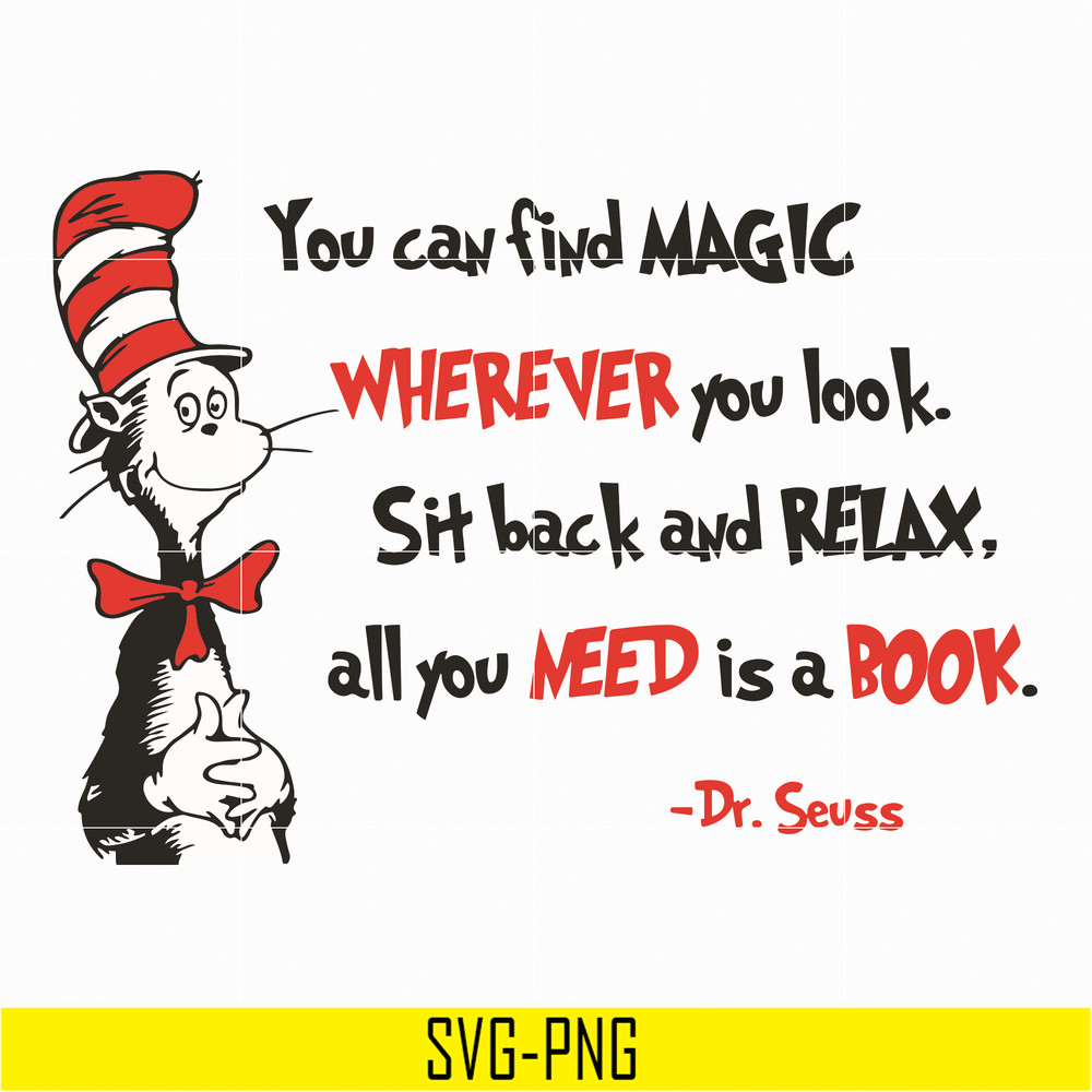 DR05012151-You can find magic wherever you look svg, sit back and relax all you need is a book svg, dr seuss svg, the cat in the hat svg, dr svg, png, dxf, eps