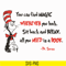 DR05012151-You can find magic wherever you look svg, sit back and relax all you need is a book svg, dr seuss svg, the cat in the hat svg, dr svg, png, dxf, eps