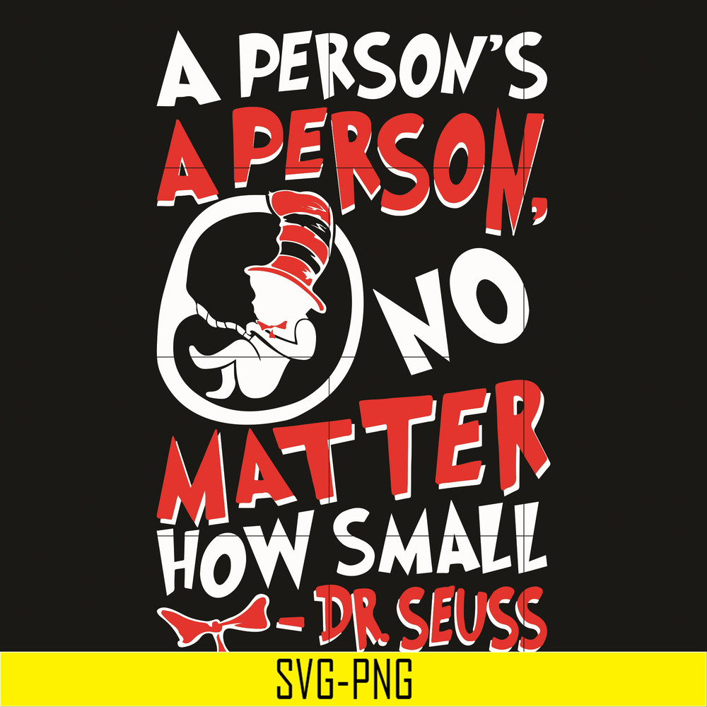 DR0701218-A person's a person svg, No matter how small svg, dr seuss svg, dr svg, png, dxf, eps digital file DR0701218.jpg