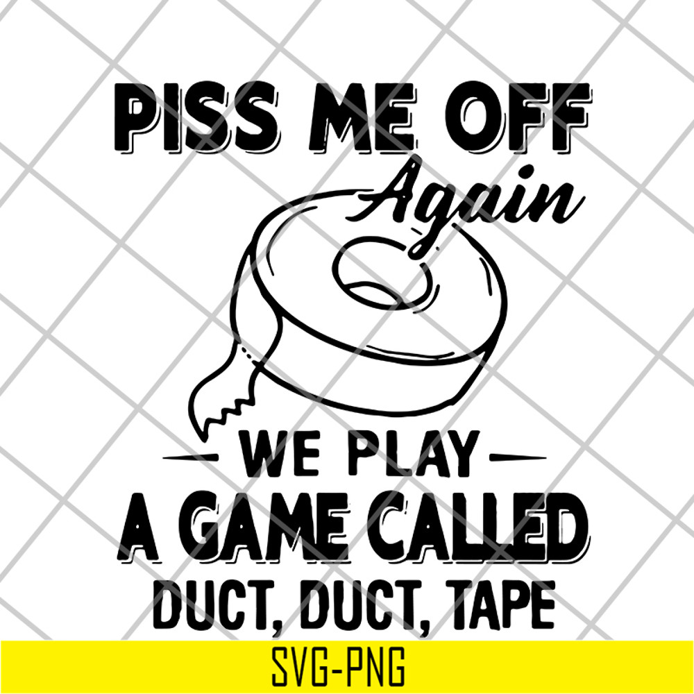 FN17062107-Piss me off again svg, png, dxf, eps digital file FN17062107.jpg