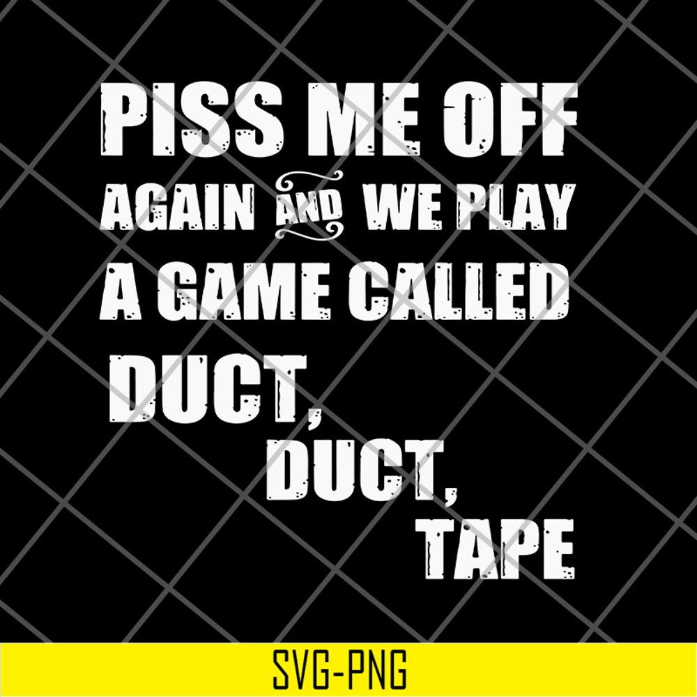 FN17062114-Piss me off again and we play svg, png, dxf, eps digital file FN17062114.jpg