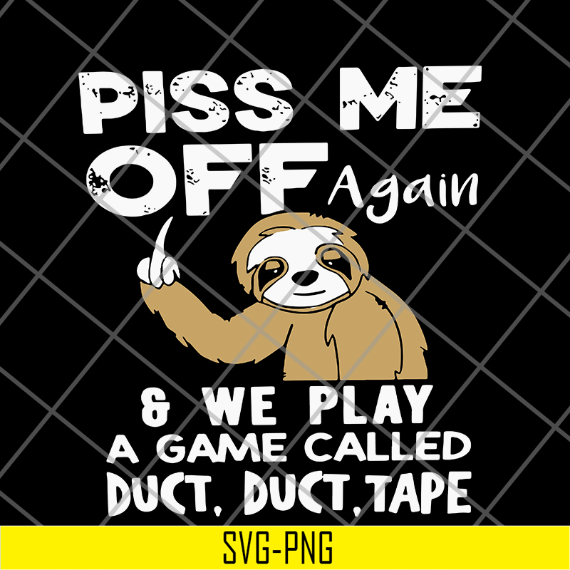 FN17062120-Sloth fuck you piss me svg, png, dxf, eps digital file FN17062120.jpg