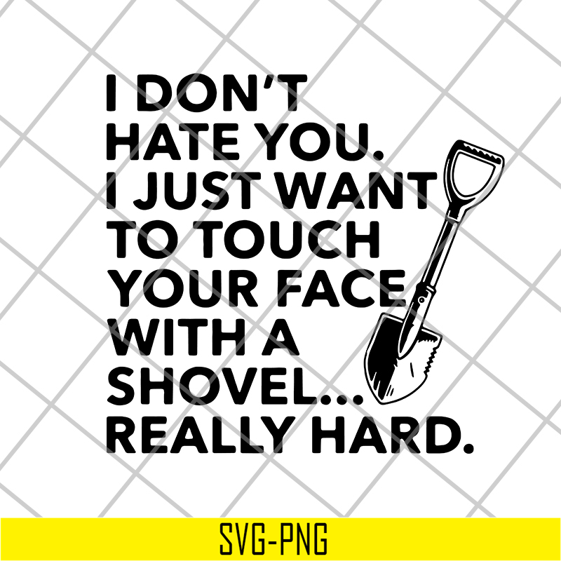 FN18062117-I Don't Hate You svg, png, dxf, eps digital file FN18062117.jpg
