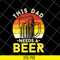 FTD21052117-this dad need a beer svg, png, dxf, eps digital file FTD21052117.jpg