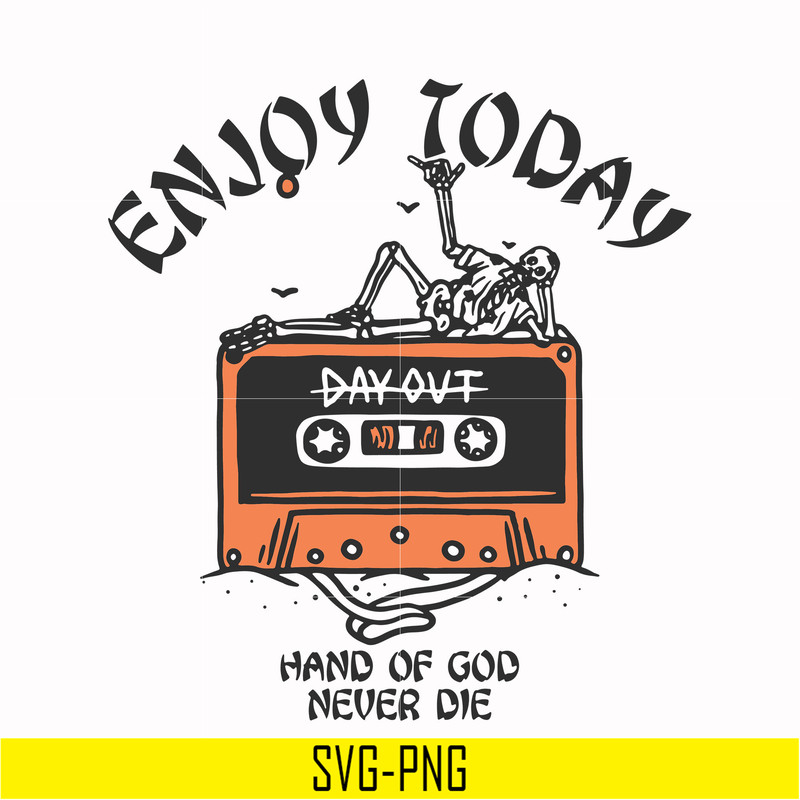 HLW0017-Enjoy today hand of god never die svg, halloween svg, png, dxf, eps, digital file HLW0017.jpg