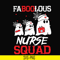 HLW0096-Faboolous nurse squad svg, png, dxf, eps digital file HLW0096.jpg