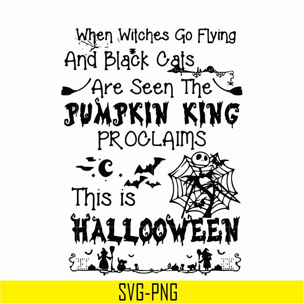 HLW0125-When witches go flying and black cats are seen the Pumpkin this is Halloween svg, png, dxf, eps digital file HLW0125.jpg