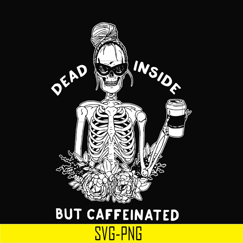 HLW0157-Dead inside but caffeinated svg, png, dxf, eps digital file HLW0157.jpg