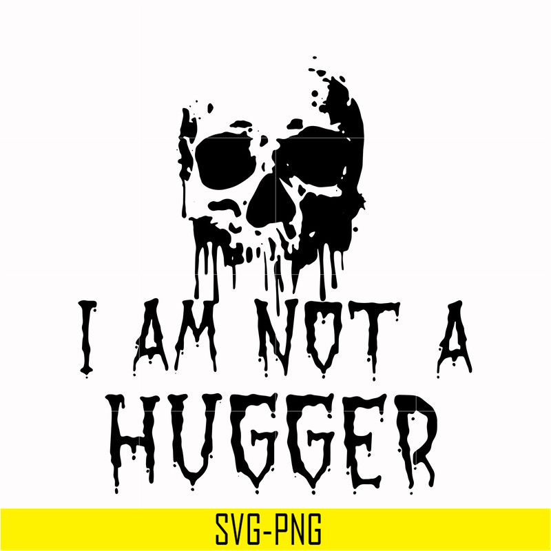 HLW0170-I am not a hugger svg, png, dxf, eps digital file HLW0170.jpg