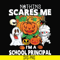 HLW20072012-Nothing scares me im a school principal svg, png, dxf, eps digital file HLW20072012.jpg