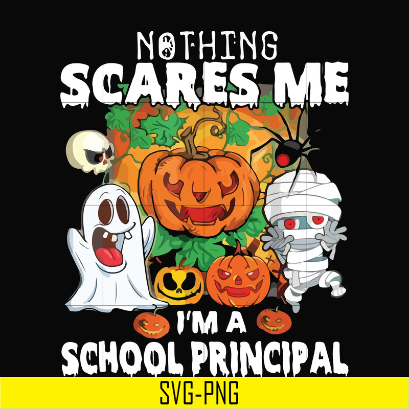 HLW20072012-Nothing scares me im a school principal svg, png, dxf, eps digital file HLW20072012.jpg