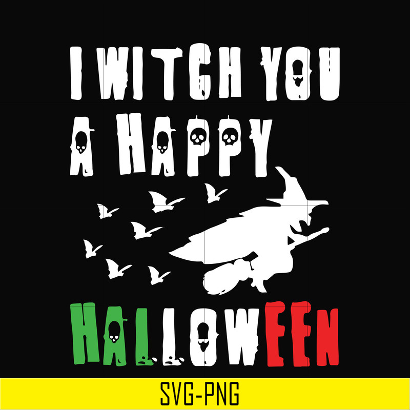 HLW21072015-I witch you a happy halloween svg, png, dxf, eps digital file HLW2107215.jpg