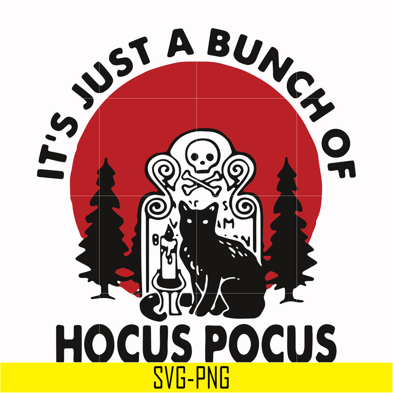 HLW23072012-Halloween Black cat it's just a bunch of Hocus Pocus svg, png, dxf, eps digital file HLW2307212.jpg