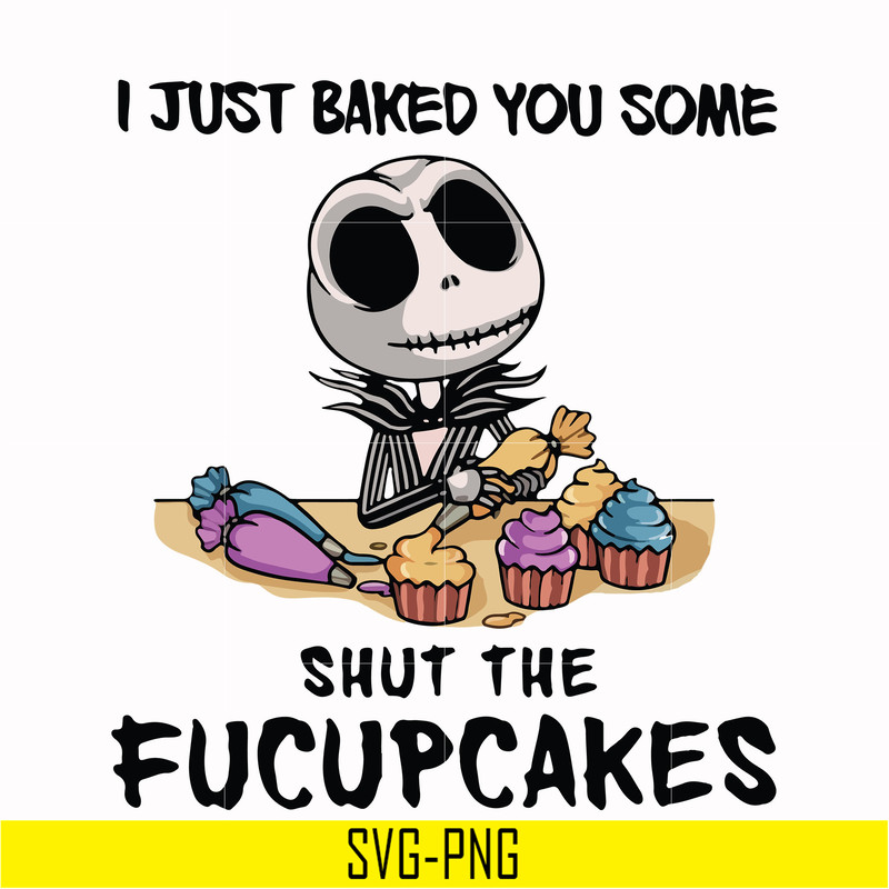 HLW23072014-I just baked you some shut the fucupcakes svg, halloween svg, png, dxf, eps digital file HLW2307214.jpg