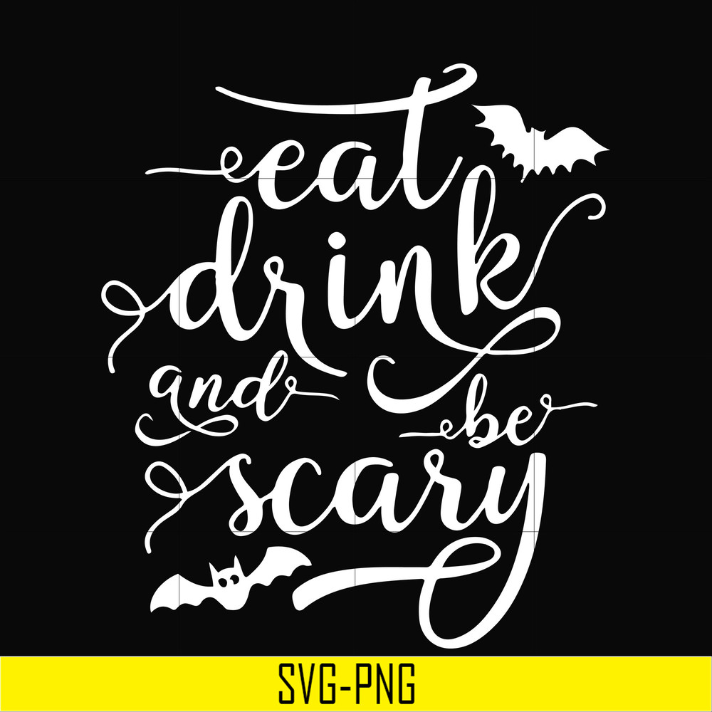HLW24072016-Eat drink and be scary svg, halloween svg, png, dxf, eps digital file HLW24072016.jpg