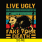 HLW2407205-Live ugly fake your death svg, halloween svg, png, dxf, eps digital file HLW2407205.jpg