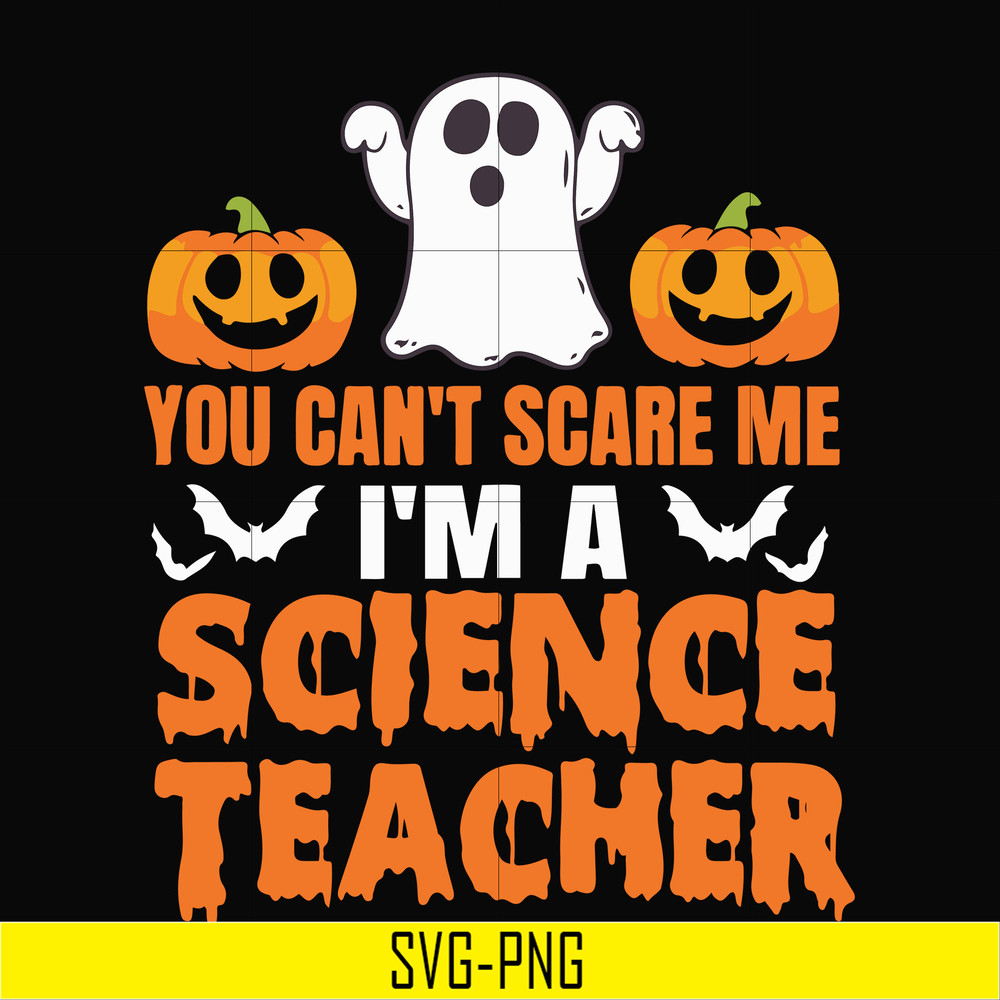 HLW25072010-You cant scare me im a science teacher svg, halloween svg, png, dxf, eps digital file HLW25072010.jpg