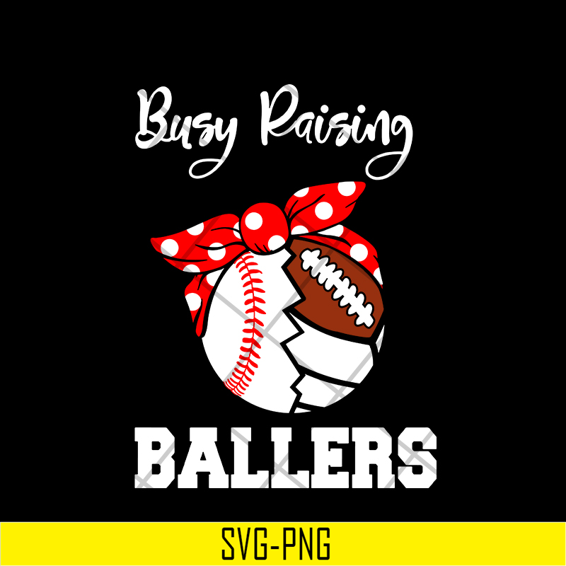 MTD03042106-Busy raising ballers svg, Mother's day svg, eps, png, dxf digital file MTD03042106.jpg