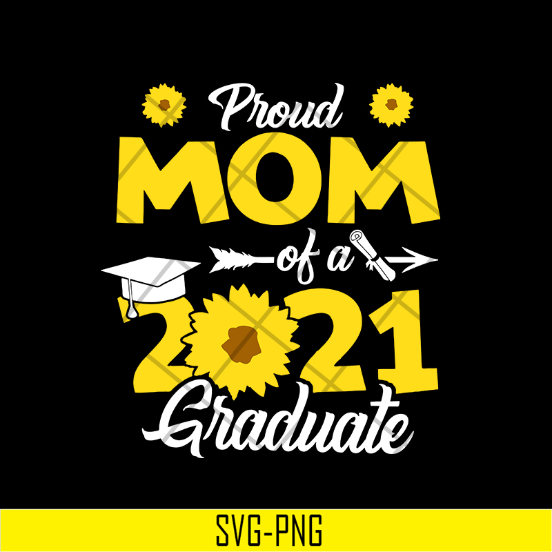 MTD03042109-Proud mom of a 2021 graduate svg, Mother's day svg, eps, png, dxf digital file MTD03042109.jpg